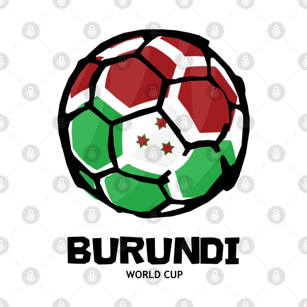 Burundi Football Country Flag by KewaleeTee