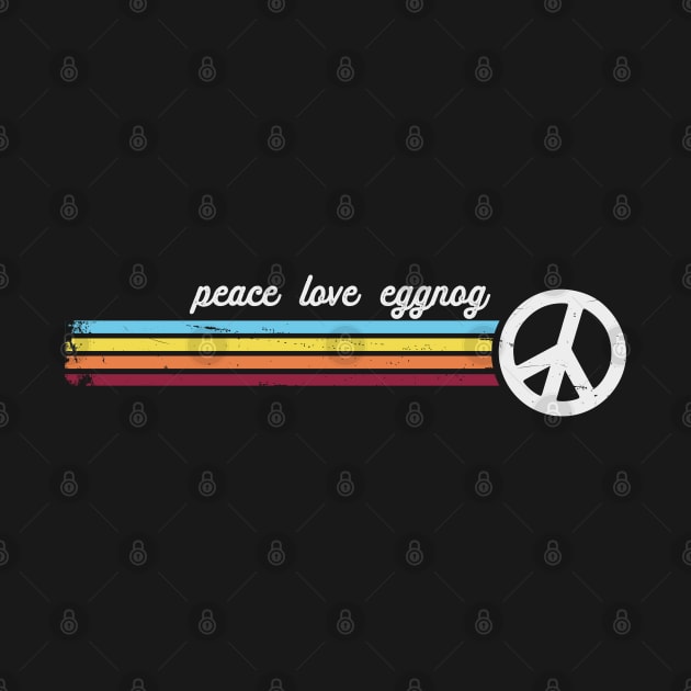 Peace Love Eggnog by Jitterfly