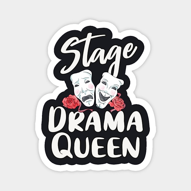 Stage Drama Queen Theatre Actress Magnet by Foxxy Merch
