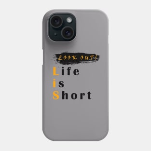 look out Phone Case