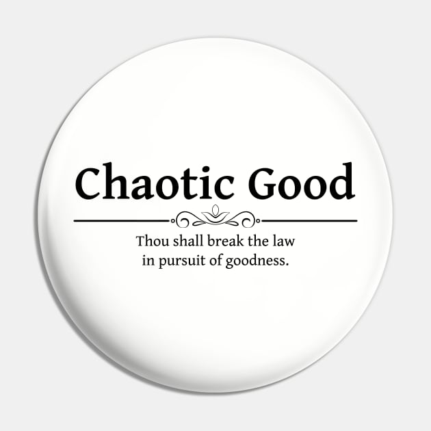 Chaotic Good DND 5e RPG Alignment Role Playing Pin by rayrayray90