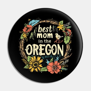 Best Mom in the OREGON, mothers day gift ideas, love my mom Pin