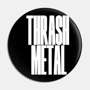 Thrash Metal Pin