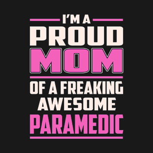 Proud MOM Paramedic T-Shirt