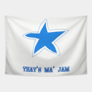 That's ma' jam, Star, Blue Star, Dallas, Funny T-Shirt, Funny Tee, Badly Drawn, Bad Drawing Tapestry