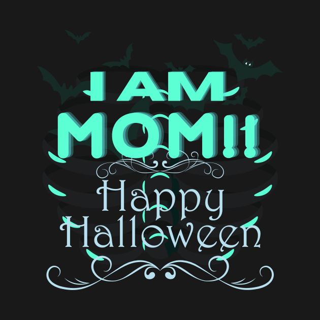 I Am Mom Happy Halloween by Wehavefun