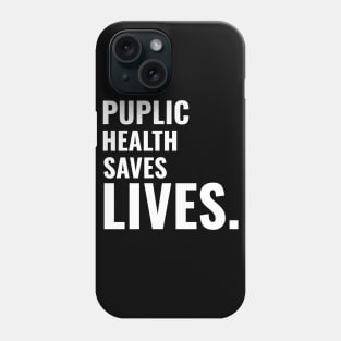 Public Health Saves Lives - Medical Student in Medschool Phone Case