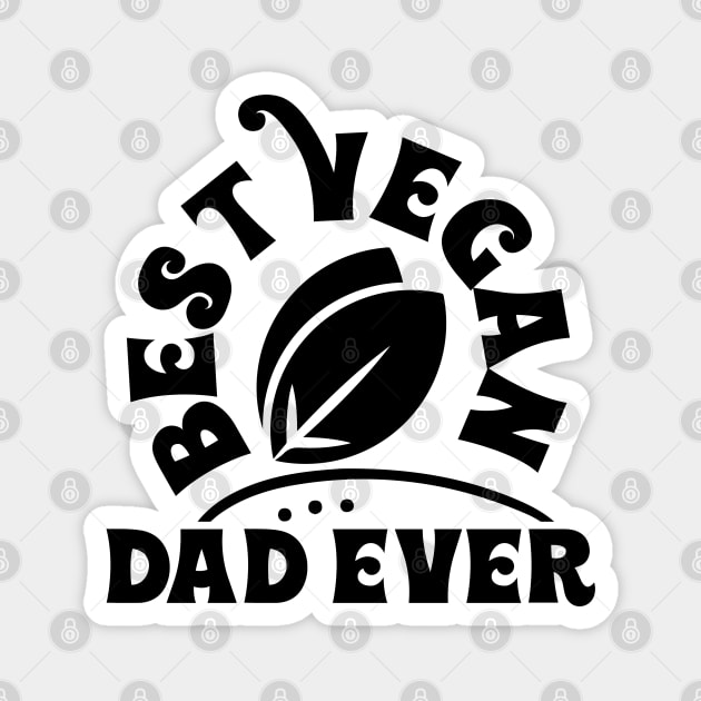 Best Vegan Dad Ever Magnet by MZeeDesigns