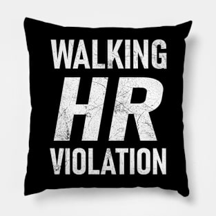 Walking HR Violation ★★★★☆ Pillow