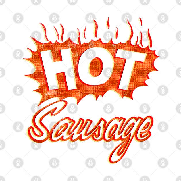 Vintage Hot Sausage by StudioPM71