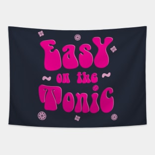 Easy on the Tonic Tapestry