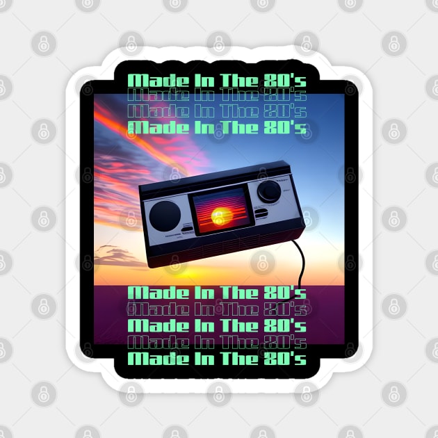 Made in the 80's Magnet by DriSco