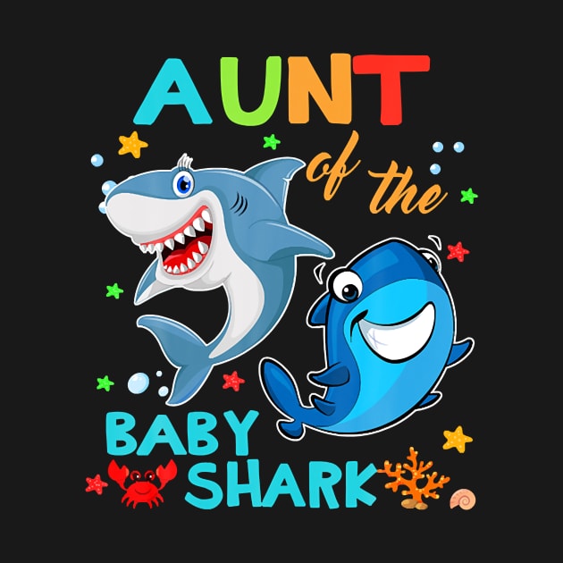 Aunt Of The Baby Shark Birthday Aunt Shark Shirt T-Shirt by Hot food