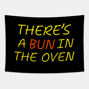 There's a Bun in the Oven Pregnancy Humor Expecting Parents Funny Tapestry