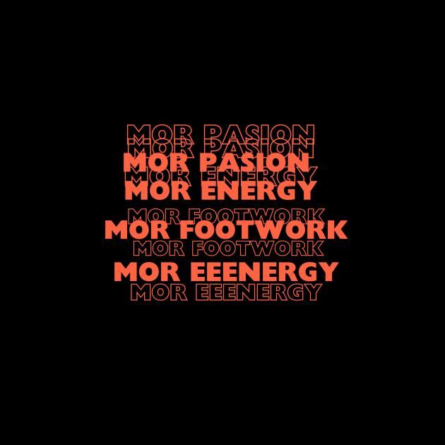 Mor pasion, energy, footwork by PewexDesigne