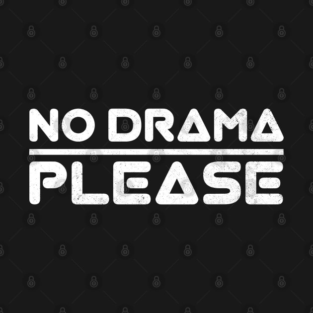 No Drama Please black and white by Ahlam Artist