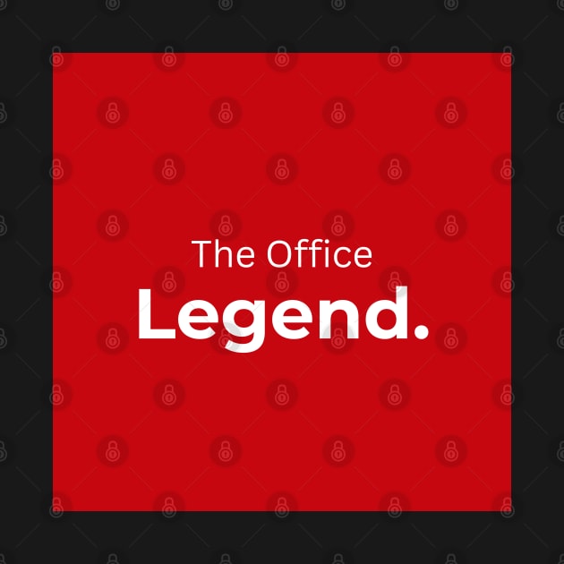 The Office Legend (red) by ArtifyAvangard