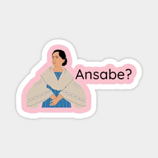 Filipina woman word question - ansabe? Magnet