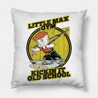 Little Max Gym Kickin it Old School for hardcore work buffs distressed Look Pillow