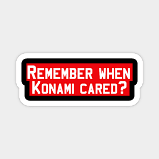 Remember when Konami cared? Magnet