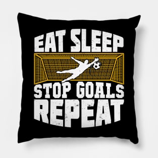 Eat Sleep Stop Goals Repeat Soccer Goalkeeper Gift Pillow