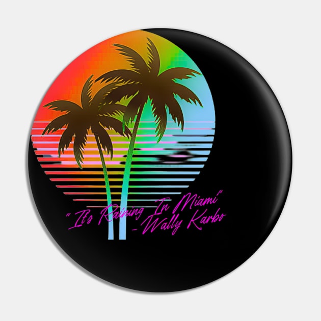 It's Raining In Miami Pin by Unleashed Plus!