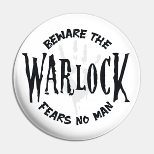 Beware the Warlock fears no Man DnD Pin