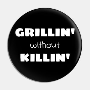 Grilling without Killing Vegan Vegetarian Pin