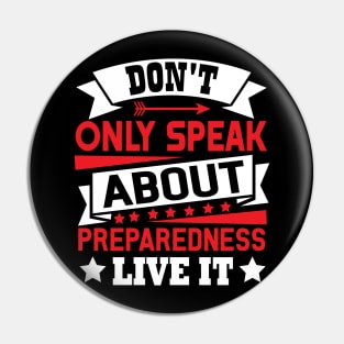 Don't only speak about preparedness Preppers quote Pin