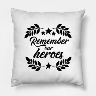 'Remember Our Heroes' Military Public Service Shirt Pillow