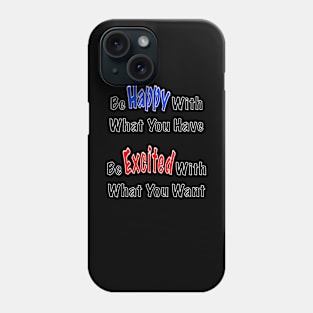 Be Happy Phone Case