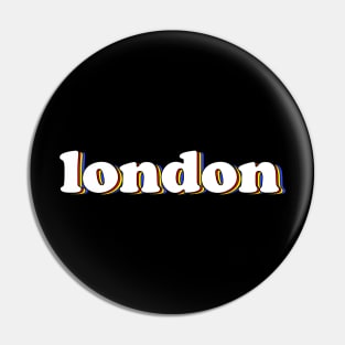 London Retro Words Pin