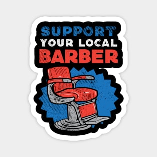 Support Your Local Barber Magnet