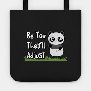 Be You Panda They'll Adjust Tote