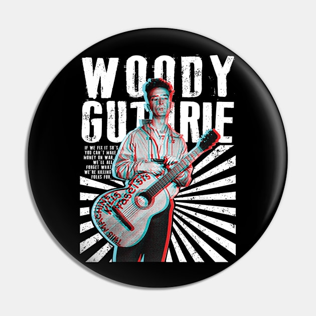 Woody Guthrie This Machine Kills Fascists Pin by Sunshine&Revolt