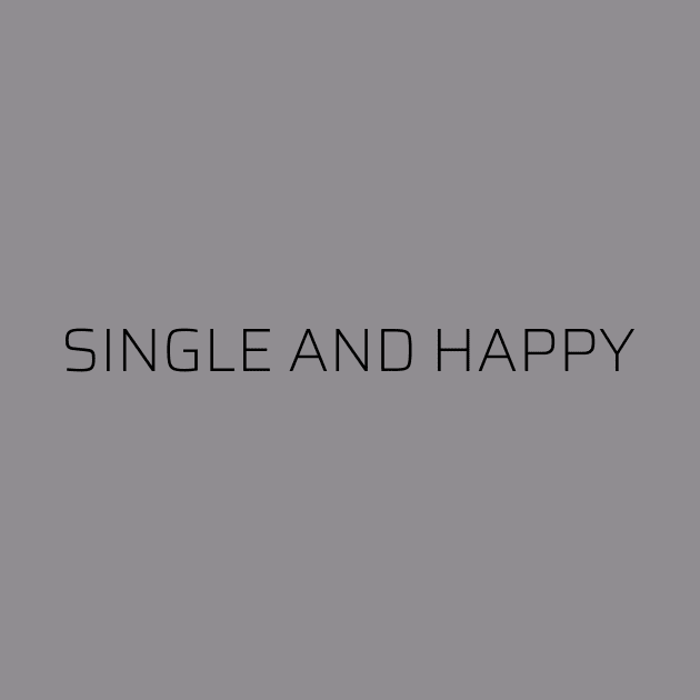 Single and Happy by evkoshop