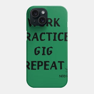 Work Practice Gig Repeat Phone Case