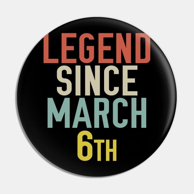 Legend Since March 6th Cool & Awesome Birthday Gift For kids & mom or dad Pin by foxredb