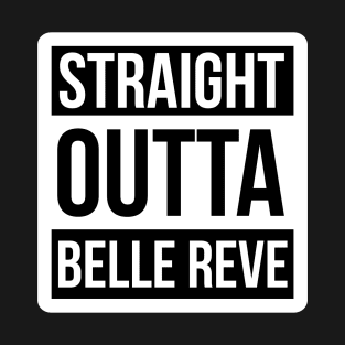 DC Straight outta Belle Reve T-Shirt