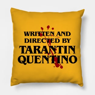Written and Directed by Tarantin Quentino Pillow