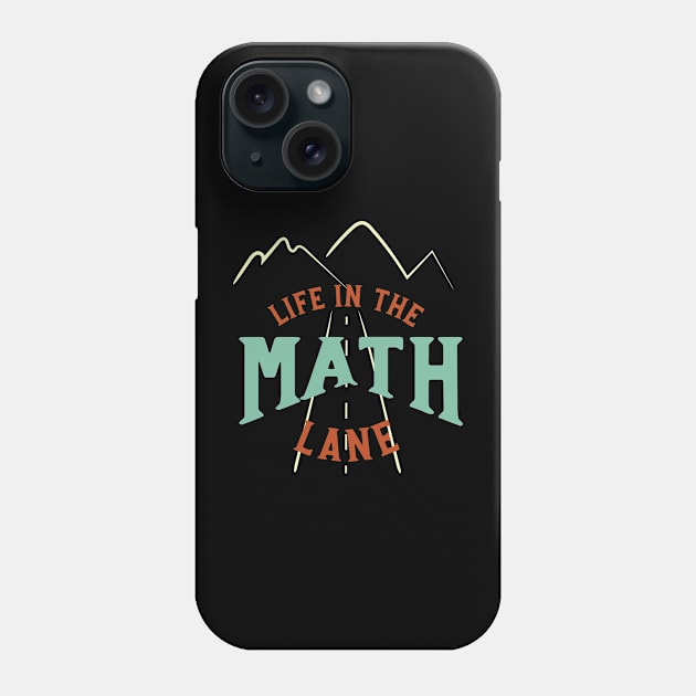 Funny Accounting Pun Life in the Math Lane Phone Case by whyitsme