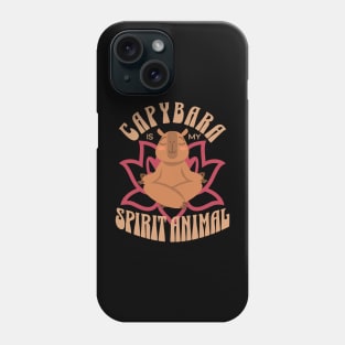 Capybara Is My Spirit Animal Phone Case