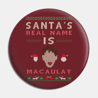 Santa's real name is Macaulay Pin