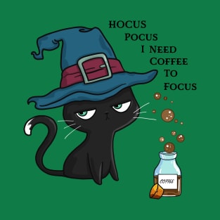 Hocus Pocus I Need Coffee To Focus T-Shirt