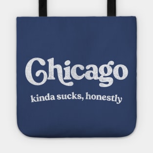 Chicago Sucks - Retro Style Typography Design Tote