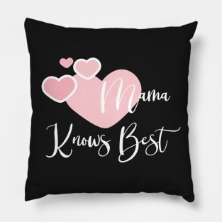 Mama Knows Best Pillow