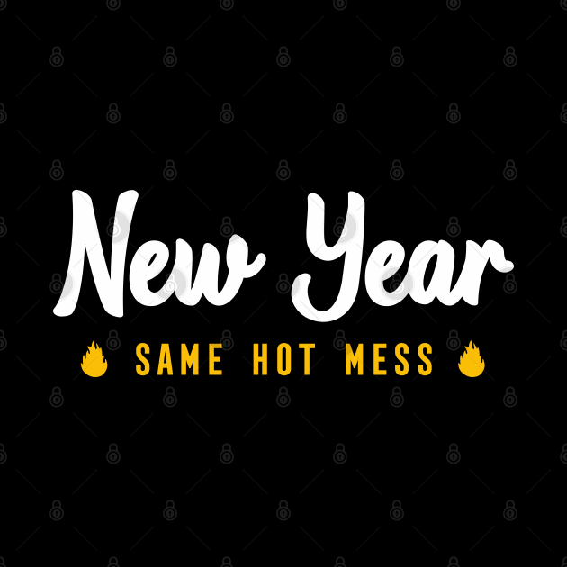 NEW YEAR SAME HOT MESS by Bombastik