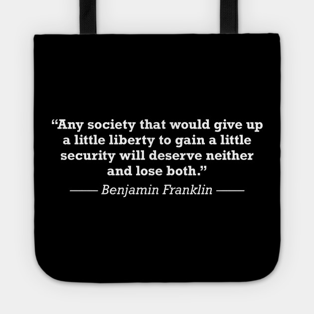 Benjamin Franklin Liberty Security Safety Quote Benjamin Franklin Tote Teepublic