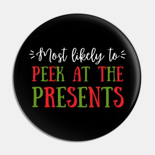 Most Likely To Peek At The Presents Pin