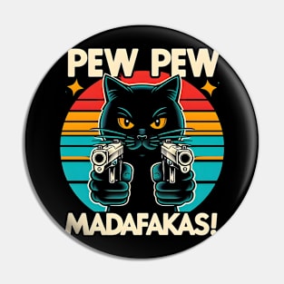 Pew Pew Madafakas Cat Crazy Vintage Funny Cat Owners Pin